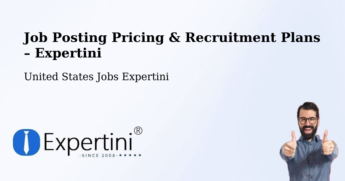 Job Posting Pricing & Recruitment Plans – El Segundo - El Segundo, United States Jobs Expertini